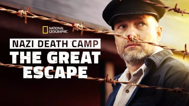 Nazi Death Camp: The Great Escape