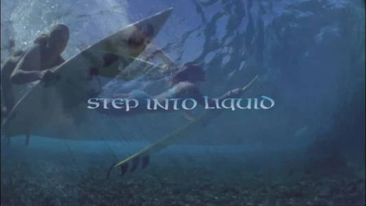 Step Into Liquid