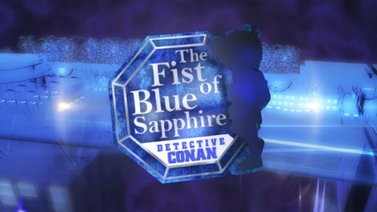 Case Closed: The Fist of Blue Sapphire