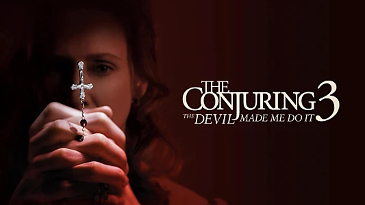 The Conjuring: The Devil Made Me Do It