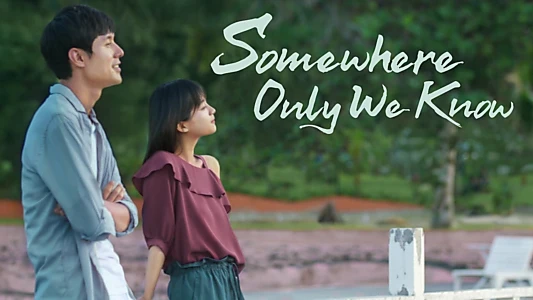 Somewhere Only We Know