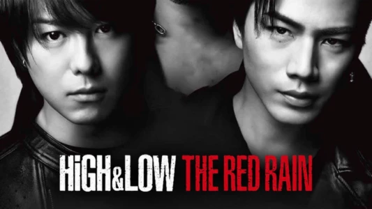High & Low The Red Rain