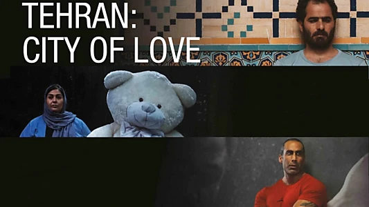 Tehran: City of Love