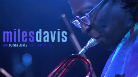 Miles Davis with Quincy Jones and the Gil Evans Orchestra: Live at Montreux 1991