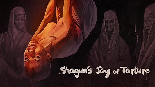 Shogun's Joy of Torture