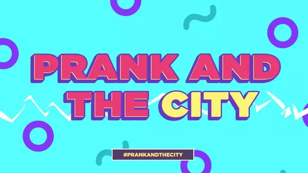 Prank And The City