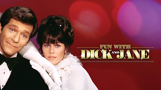 Fun with Dick and Jane