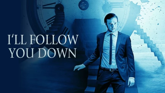 I'll Follow You Down