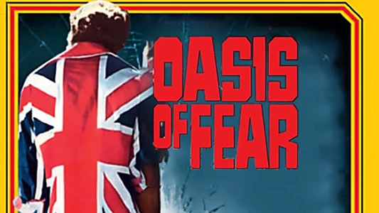 Oasis of Fear