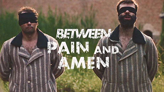 Between Pain and Amen