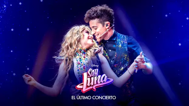 Soy Luna: The Last Concert