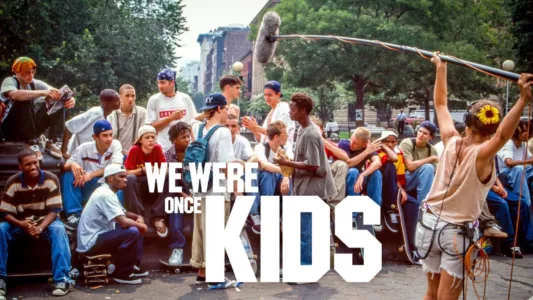 We Were Once Kids