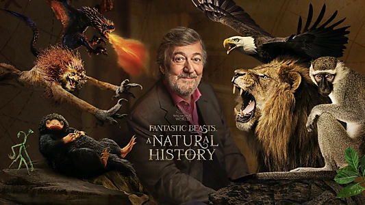 Fantastic Beasts: A Natural History