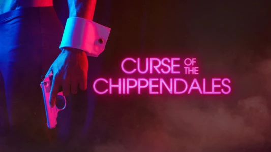 Curse of the Chippendales