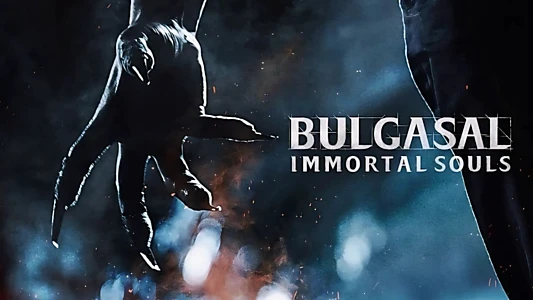Bulgasal: Immortal Souls