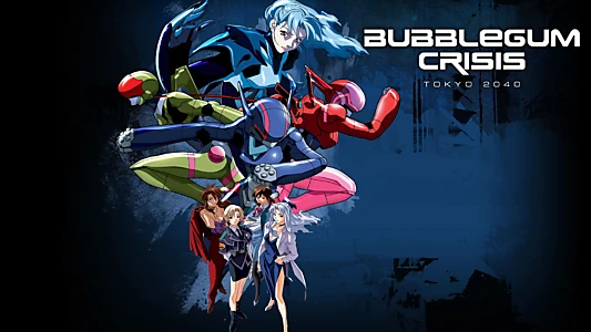 Bubblegum Crisis Tokyo 2040