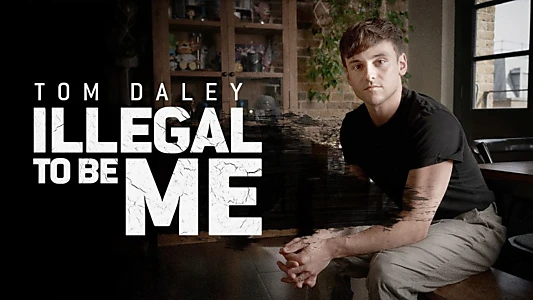 Tom Daley: Illegal to Be Me