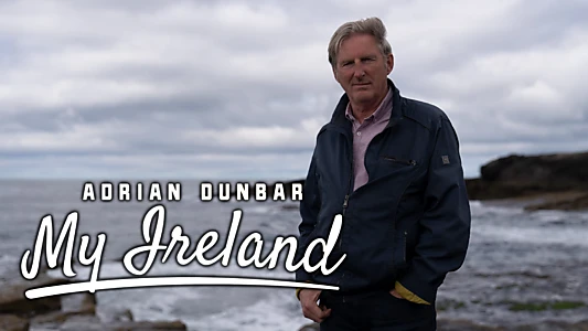 Adrian Dunbar: My Ireland