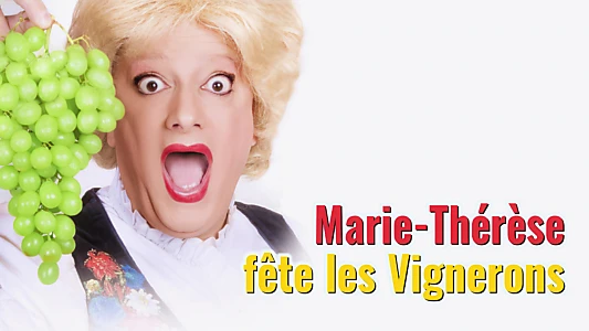 Marie-Thérèse fête les Vignerons