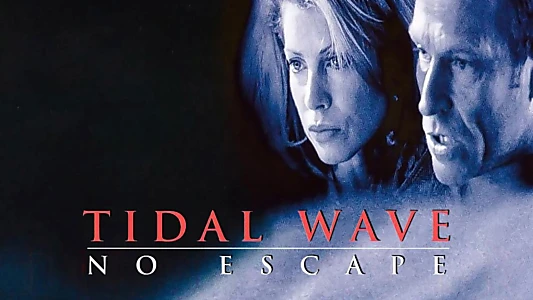 Tidal Wave: No Escape