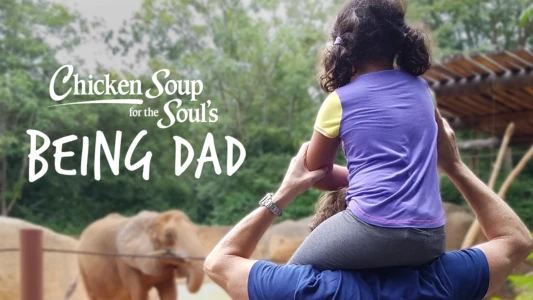 Chicken Soup for the Soul's Being Dad