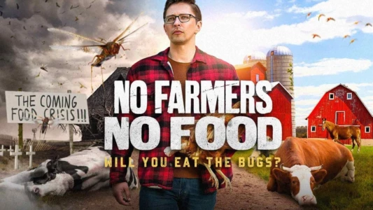 No Farmers No Food: Will You Eat the Bugs?