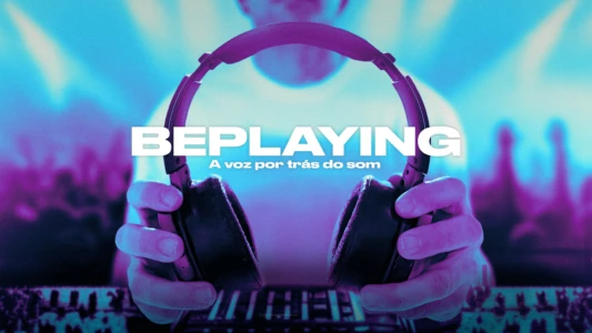 BePlaying: The Voices Behind the Sound