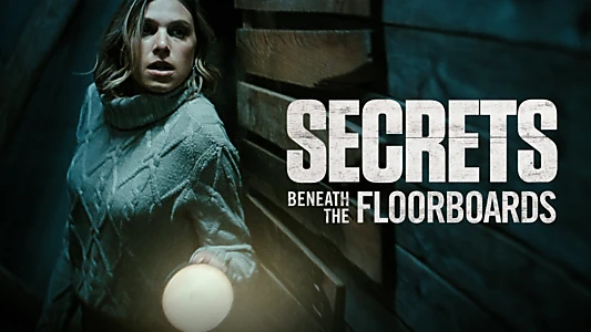 Secrets Beneath the Floorboards