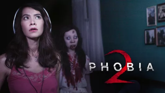 Phobia 2