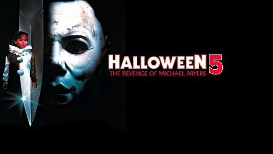 Halloween 5: The Revenge of Michael Myers