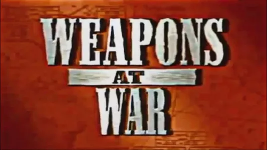 Weapons at War
