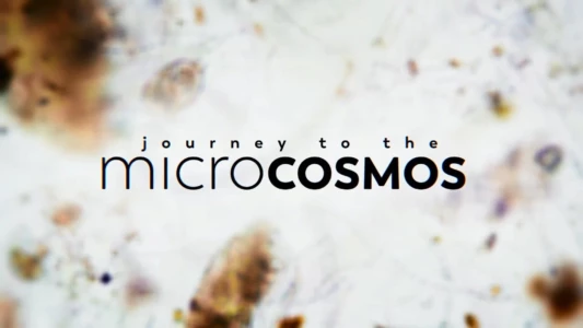 Watch Journey to the Microcosmos Trailer