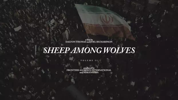 Watch Sheep Among Wolves: Volume II Trailer