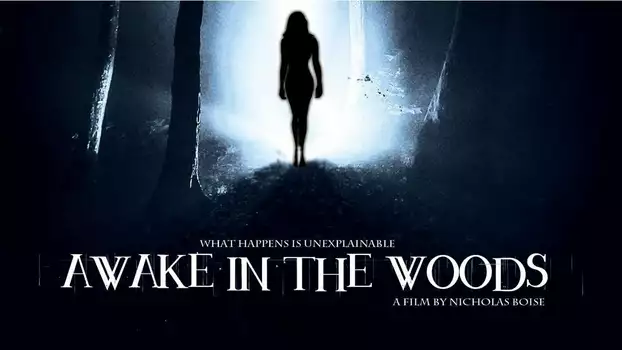 Watch Awake In The Woods Trailer