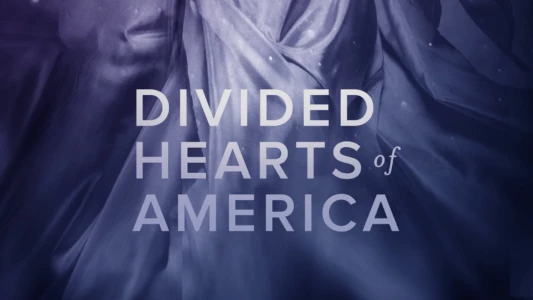 Watch Divided Hearts of America Trailer