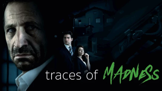 Watch Traces of Madness Trailer
