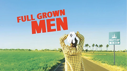 Watch Full Grown Men Trailer