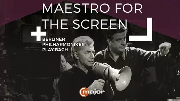 Watch Herbert von Karajan: Maestro for the Screen Trailer