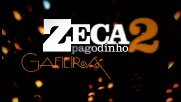 Acústico MTV: Zeca Pagodinho 2 - Gafieira