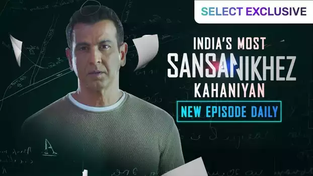 India's Most Sansanikhez Kahaniyan