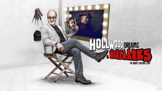 Watch Hollywood Dreams & Nightmares: The Robert Englund Story Trailer