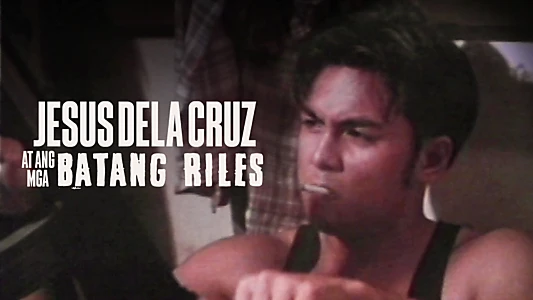Jesus Dela Cruz at ang mga Batang Riles