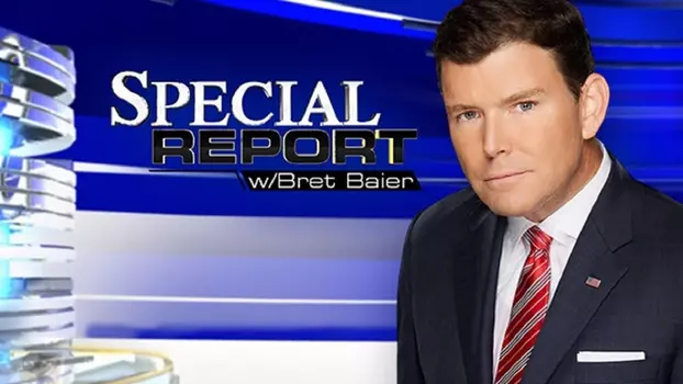 Special Report with Bret Baier