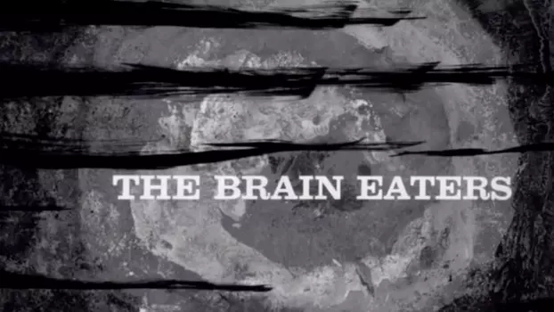 Watch The Brain Eaters Trailer