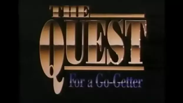 Watch The Quest for a Go-getter Trailer