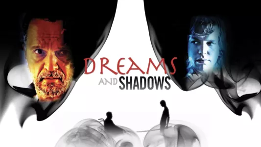 Watch Dreams and Shadows Trailer