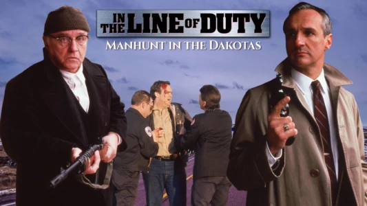 Watch In the Line of Duty: Manhunt in the Dakotas Trailer