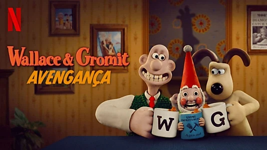 Wallace & Gromit: Vengeance Most Fowl