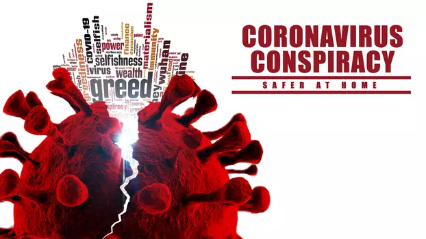 Watch Coronavirus Conspiracy Trailer