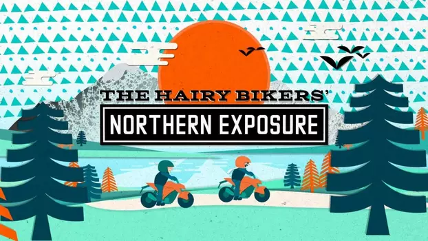 The Hairy Bikers'  Northern Exposure